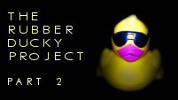 The Rubber Ducky Project part 2
